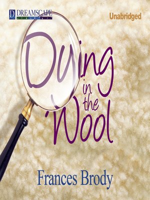 cover image of Dying in the Wool